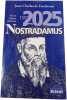 470 ans d'histoire pr&eacute;dites par Nostradamus : 1555-2025. Fontbrune Jean-Charles de