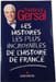 Les histoires les plus incroyables de l'histoire de France. Fr&eacute;d&eacute;rick Gersal