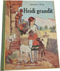 Heidi grandit. JOHANNA SPYRI