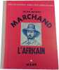 Marchand l'Africain. Julien Maigret