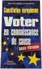 Voter en connaissance de cause. PHILIPPE MOREAU DEFARGES