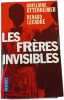 Les fr&egrave;res invisibles. Ghislaine Ottenheimer Renaud Lecadre