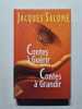 Contes &agrave; gu&eacute;rir contes &agrave; grandir. Jacques Salom&eacute;