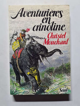 Aventurières en crinoline. Christel Mouchard