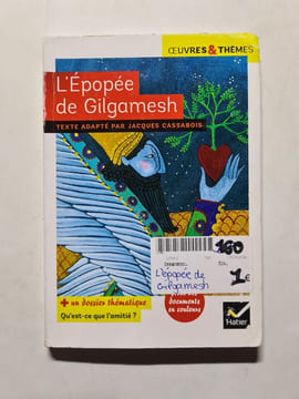 L'Épopée de Gilgamesh. Jacques Cassabois