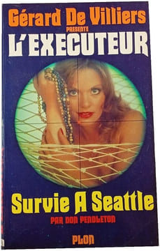 L'Exécuteur: Survie à Seattle. Gérard De Villiers Don Pendleton