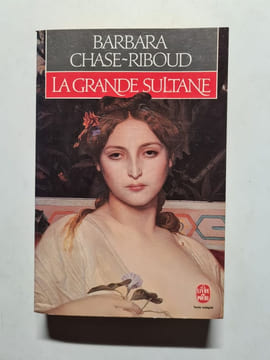 La grande sultane. Barbara Chase-Riboud