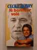 Le bonheur vol&eacute;. C&eacute;cile Aubry