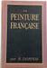 La peinture fran&ccedil;aise. B. Dorival
