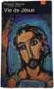Vie de J&eacute;sus. Fran&ccedil;ois Mauriac