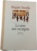 La tarte aux escargots. Brigitte Smadja