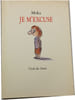 Je m'excuse. Moka