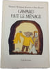 Gaspard fait le m&eacute;nage. Marjorie Weinman Sharmat et Ben Shecter