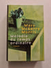 M&eacute;lodie du temps ordinaire. Mary McGarry Morris