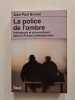 La police de l'ombre. Jean-Paul Brunet