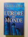L'Ordre du Monde. DENIS L&Eacute;P&Eacute;E