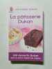 La p&acirc;tisserie Dukan. Dr Pierre Dukan