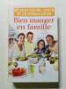 Bien manger en famille. Dr Jean-Michel Cohen et Dr Myriam Cohen