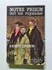 Notre prison est un royaume. Gilbert Cesbron