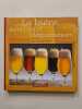 La bi&egrave;re saveurs et d&eacute;gustation. Jean-Claude Colin
