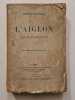 L'Aiglon. EDMOND ROSTAND