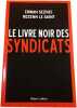 Le livre noir des syndicats. Erwan Seznec Rozen Le Saint
