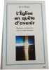 L'&Eacute;glise en qu&ecirc;te d'avenir. Jean Rigal