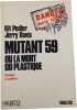 Mutant 59 ou la mort du plastique. Kit Pedler  Jerry Davis