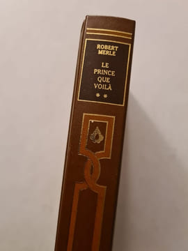 Le prince que voilà. Robert Merle
