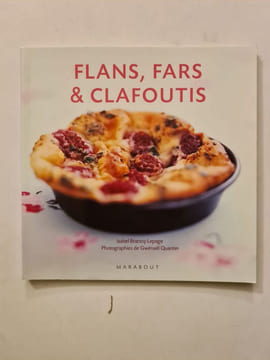 Flans fars & clafoutis. Isabel Brancq-Lepage