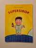 Supersirop. Fabienne Teyss&egrave;dre