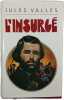 L'insurg&eacute;. Jules Vall&egrave;s