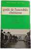 Guide de l'assembl&eacute;e chr&eacute;tienne Tome 3. Thierry Maertens - Jean Frisque