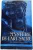 Myst&egrave;re de l'art sacr&eacute;. R.P. R. Paroissin