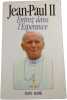 Entrez dans l'Esp&eacute;rance. Jean-Paul II