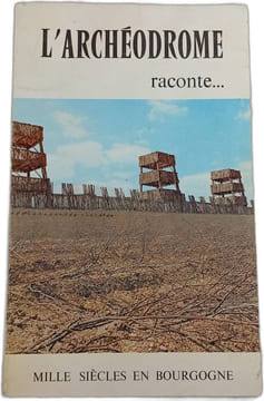 L'Archéodrome raconte. undefined