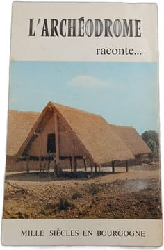 L'Archéodrome raconte. undefined