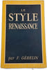 Le Style Renaissance. F. G&eacute;belin
