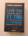 L&egrave;ve-toi et tue : L'histoire secr&egrave;te des assassinats cibl&eacute;s le premier commandit&eacute; par Isra&euml;l. RONEN BERGMAN