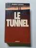 Le tunnel. Andr&eacute; Lacaze