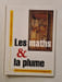 Les maths & la plume. A. Deledicq J.-C. Deledicq F. Casiro