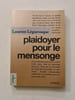 Plaidoyer pour le mensonge. Laurent L&egrave;guevaque