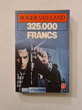 325.000 francs. ROGER VAILLAND