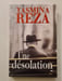 Une d&eacute;solation. Yasmina Reza