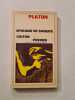 Apologie de Socrate Criton Ph&eacute;don. Platon