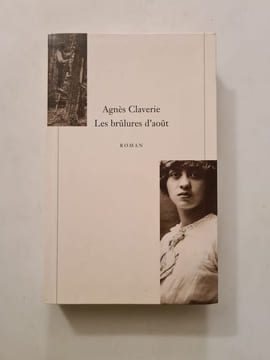 Les brûlures d'août. Agnès Claverie