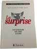 La surprise. Alain Duchesne / Thierry Leguay