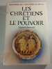 Les chr&eacute;tiens et le pouvoir. Michel Cl&eacute;venot