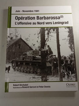 Opération Barbarossa L'offensive au Nord vers Leningrad. Robert Kirchubel