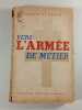 Vers l'arm&eacute;e de m&eacute;tier 1944. Charles de Gaulle